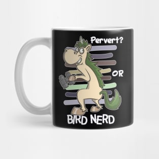 Bird Watching Quote TShirt | Pervert Or Bird Nerd Funny Gift Mug